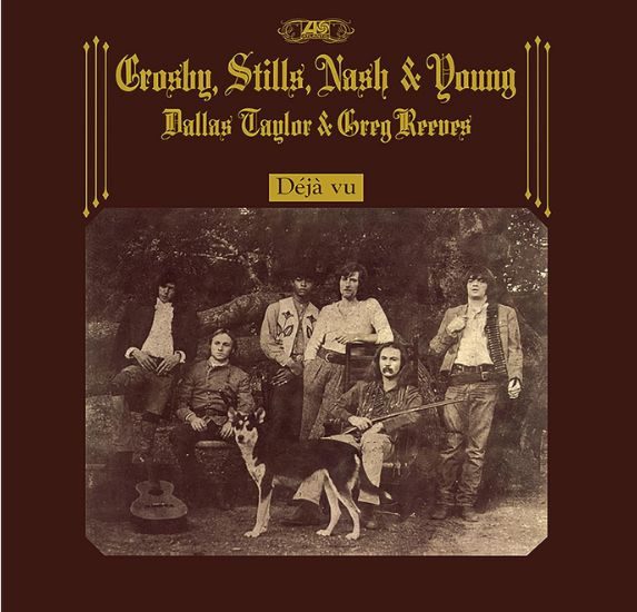 best folk albums - Crosby Stills Nash Young Deja Vu