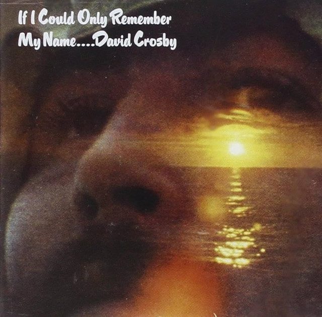 David Crosby – If I Could Only Remember My Name album cover
