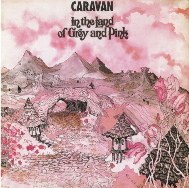 Caravan - In the Land of Grey and Pink