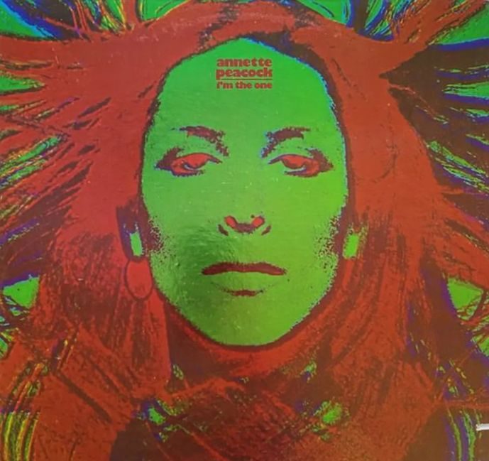 Annette Peacock - I'm the One