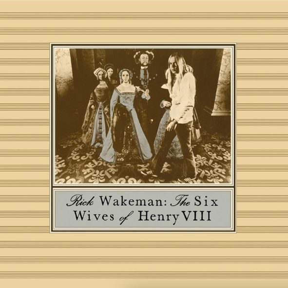 Rick Wakeman - The Six Wives of Henry VII