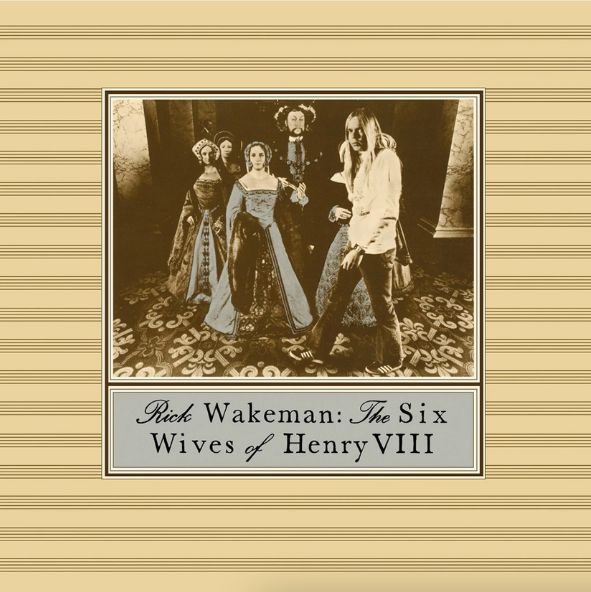 Rick Wakeman - The Six Wives of Henry VII
