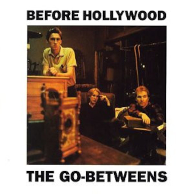 The Go-Betweens Before Hollywood album sleeve