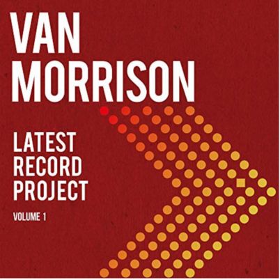 Van Morrison Latest Record Project, Vol. 1