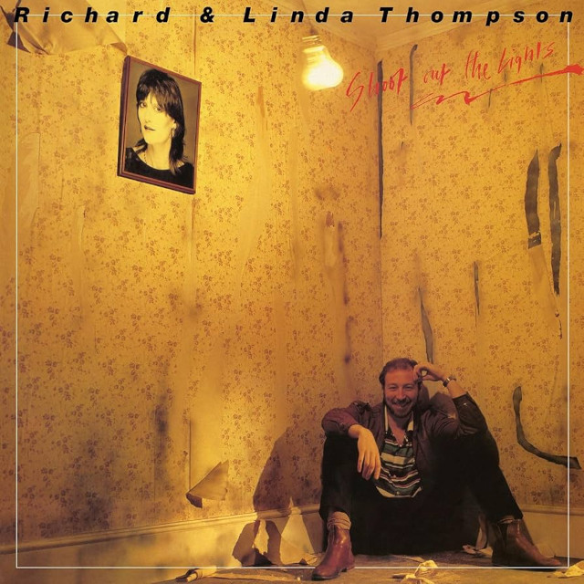 Richard and Linda Thompson Shoot Out The Lights album cover